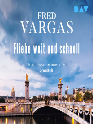 cover image of Fliehe weit und schnell--Kommissar Adamsberg, Band 3 (Ungekürzt)